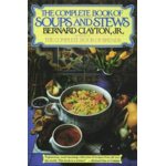 Complete Book of Soups & Stews, The 