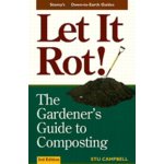 Let It Rot!:The Gardener's Guide to Composting Revised Edition