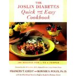 The Joslin Diabetes Quick & Easy Cookbook:200 Recipes for 1 to 4 People