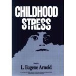 Childhood Stress (Wiley Series in Child & Adolescent Mental Health Series) 