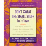 Don't Sweat the Small Stuff in Love 